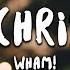 Wham Last Christmas Lyrics
