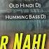 Aitbaar Nahi Karna Remix Old Hindi Dj Song Humming Bass Dj Dj Chiranjeet Remix