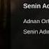 Adnan Orhan Senin Adın Aşk Audio