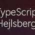 A 10x Faster TypeScript With Anders Hejlsberg BRK116