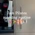 7am Morning Pilates Routinevlog Grwm Morningroutine Pilatesinspiration Thatgirl Wieiad