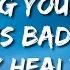 Seeing You With Him Is Bad For My Health Loop Version Lyrics