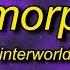 1 HOUR INTERWORLD METAMORPHOSIS Sped Up