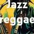 Jazz Reggae Instrumental Reggae Jazz Enjoyablemusic