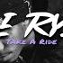 Li Rye Take A Ride Feat No Cap Official Visualizer