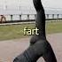 The Stretch It Out Girl Fart
