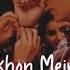 Aankhon Mein Teri Ajab Si Ajab Si K K Lyrics Lofi Song Slowed Reverb Om Shanti Om Song