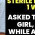DO YOU WANT TO BE MY DAUGHTER Said The STERILE MILLIONAIRE WITH 1 WEEK TO LIVE To The BEGGAR
