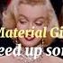 Madonna Material Girl Speed Up