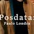 Paulo Londra Posdata Official Video