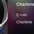E Rotic Charlene
