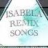 DONT MAKE ME NOW REMIX DJ NOEL ISABELA REMIX SONGS