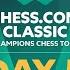 MAGNUS Vs MVL Chess Com Classic 2025 Grand Final Will MVL Repeat History