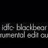 Idfc Blackbear Instrumental Edit Audio