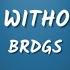 BRDGS Dancing Without Music Lyrics Video