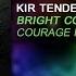 Kir Tender Bright Colors Courage Remix