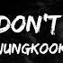 Jungkook Please Don T Change Lyrics