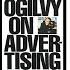 Ogilvy On Advertising Summary 5 Animated Principles To Act On