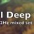 432Hz Soulful Deep House Djb S Mixed Set 14 5 14