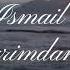Ismail Qo Llarimdan Tut Text