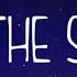 All The Stars Lyric Video Princess Chelsea