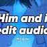 Him And I Halsey Edit Audio