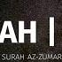 Heart Touching Quran Recitation Surah Az Zumar Ayah 55 Samir Ezzat