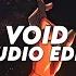 Void Super Slowed Isq Edit Audio