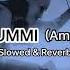 Ya Ummi Ammi Slowed Reverb Nasheed Nasheed Ramzanmubarak