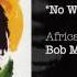 No Woman No Cry Africa Unite 2005 Bob Marley The Wailers
