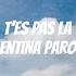 Valentina T Es Pas La Paroles