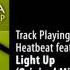 Heatbeat Feat Jeza Light Up Original Mix