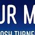 Josh Turner Your Man Lyrics Baby Lock The Door And Turn The Lights Down Low