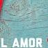 El Amor Oscar Medina Letras