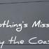 By The Coast Nothing S Missing Lyrics