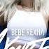 Bebe Rexha Bad Bitch Ft Ty Dolla Ign Audio
