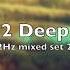 432Hz Soulful 2 Deep House Djb S Mixed Set 26 10 14