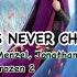 LYRICS SOME THINGS NEVER CHANGE Josh Gad Kristen Bell Idina Menzel Jonathan Groff Frozen II Lirik