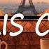 Ambience Of A Paris Cafe With Soft Jazz Music And Bossa Nova Piano Music For Relax