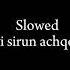 Hayi Sirun Achqer Slowed