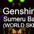 原神 Genshn Impact Sumeru Battle Theme WORLD SKETCH Remix