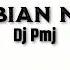 Dj Pmj Arabian Night