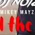 DJ Noiz Mikey Mayz Still The One Official Music Video