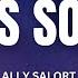 That S So True Ally Salort