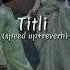 Titli Speed Up Reverb