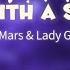 Lady Gaga Bruno Mars Die With A Smile Lyrics