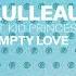 Lulleaux Empty Love Feat Kid Princess