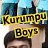 Kurumpu Boys Shots Ytshots Trending Viral