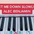 Let Me Down Slowly Alec Benjamin Piano Tutorial Easy No Black Keys Version Letmedownslowly