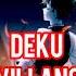 Rap Deku Villano Myheroacademia Anime Dekuvillano